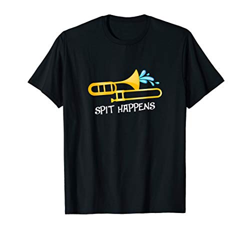 Funny Spit Happens Trombone Player Band Gift Accessories T-Shirt