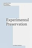 Experimental Preservation by 