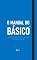 Livro O Manual do Básico™: Um Guia de Sobrevivência Para Quem Acha Que Sabonete é Opcional