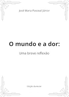 Livro O mundo e a dor: Uma breve reflexão