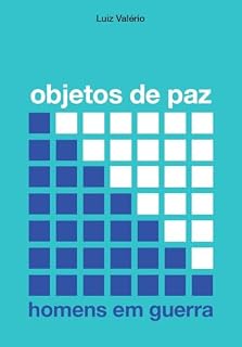 Livro Objetos de paz - Homens em guerra