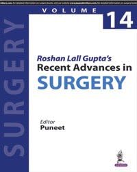 Roshan Lall Gupta’s Recent Advances in Surgery-Vol 14