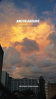 Livro Ancoradouro: um conto no Recife