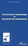 Investissements informatique et évaluation des performances (Psychologie du travail) (French Edition) by François-Xavier de Vaujany