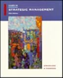 Cases in Strategic Management, Strickland, A. J. and Thompson, Arthur A., Jr., 0256150621