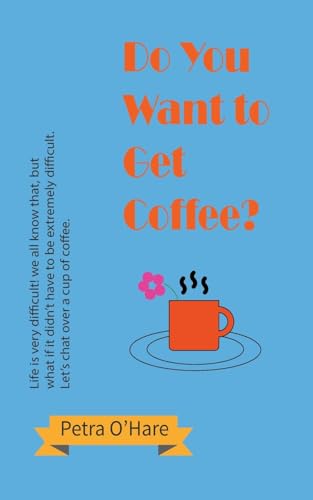 Do You Want to Get Coffee?