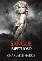 Sangue Impetuoso A Saga do Sangue Fresco - Volume XII (Portuguese Edition)
