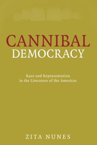 Cannibal Democracy (Critical American Studies) by Zita Nunes