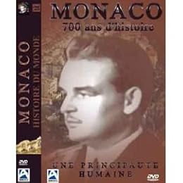 Histoire Du Monde - Monaco, 700 Ans D'histoire (Une Principauté Humaine)