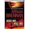 Kiss Me, Kill Me (Lucy Kincaid, Book 2)