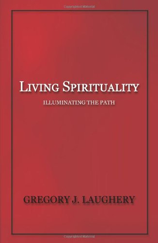 Living Spirituality: Illuminating the Path