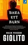 "Bara ett barn" av Malin Persson Giolito