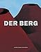 Der Berg: Eine Ausstellung des Heidelberger Kunstvereins (German Edition) by 