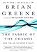 The Fabric of the Cosmos - Book by Brian Greene