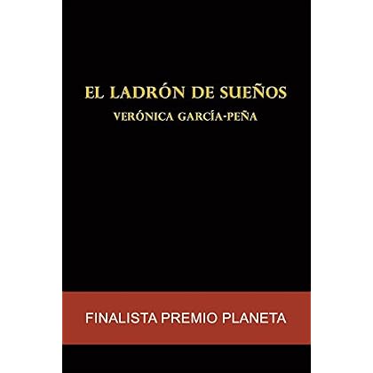 El ladrón de sueños: Finalista Premio Planeta El ladrón de sueños: Finalista Premio Planeta