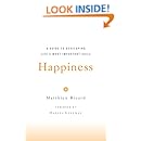 Happiness: A Guide to Developing Life's Most Important Skill