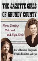 The Gazette Girls of Grundy County: Horse Trading, Hot Lead, and High Heels