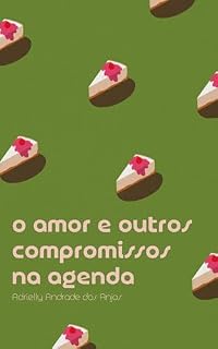 Livro O Amor e Outros Compromissos na Agenda