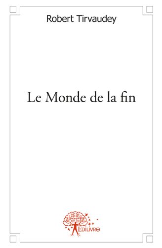 Le  monde de la fin