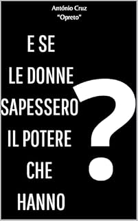 Livro E SE LE DONNE SAPESSERO IL POTERE CHE HANNO