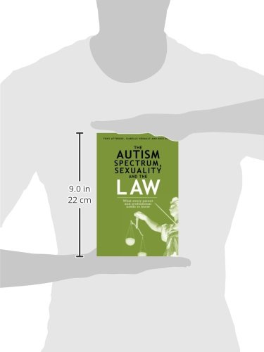 [- The Autism Spectrum, Sexuality and the Law: What every parent and professional needs to know -]