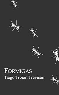 Livro Formigas: Do que uma pessoa no limite é capaz?