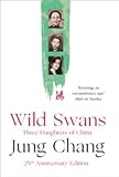 Wild Swans: Three Daughters of China by Chang, Jung (2012) Paperback