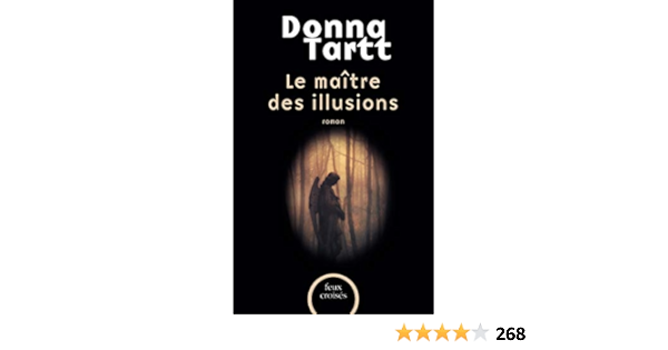 Le Maitre Des Illusions Feux Croises French Edition Tartt Donna Alien Pierre Amazon Com Books