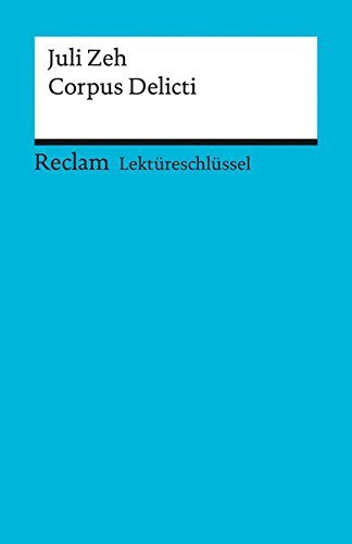 Lekt??reschl??ssel zu Juli Zeh: Corpus delicti by Mario Leis (2016-02-10)