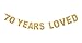 Qibote Gold Glitter 70 Years Loved Banner for 70th Birthday, 70 Wedding Anniversary Party Decorations
