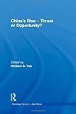 China's Rise - Threat or Opportunity?, , 0415576067