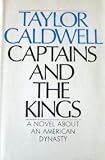 Captains and the Kings by Caldwell, Taylor (1972) Hardcover