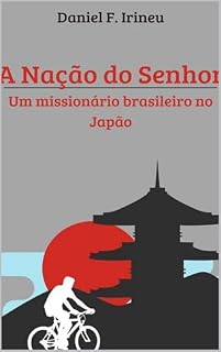 Livro A Nação do Senhor: Um Missionário Brasileiro no Japão
