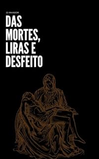 Livro Das Mortes, Liras e Desfeito
