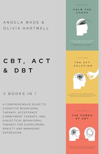 CBT + DBT + ACT Workbook: 7 Books in 1: Cognitive Behavioral