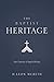 The Baptist Heritage: Four Centuries of Baptist Witness by H. Leon McBeth