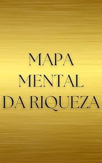 Livro Mapa Mental da Riqueza: Desenvolvendo sua Mentalidade Milionária