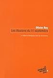 Les Illusions du 11 septembre. Le débat stratégique face au terrorisme (Coédition Seuil-La République des idées) (French Edition) by