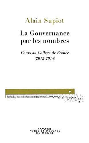 La Gouvernance par les nombres (Essais) (French Edition) by Alain Supiot