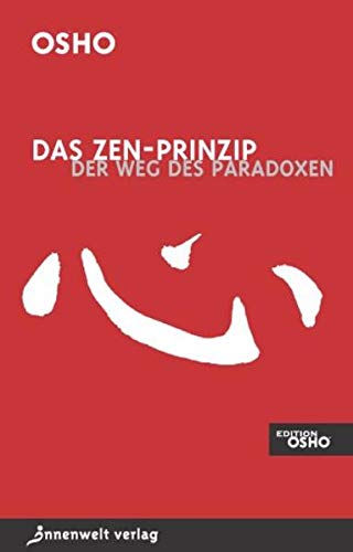 Das Zen Prinzip Der Weg Des Paradoxes Amazon De Osho Osho Bucher