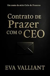 Livro Contrato de Prazer com o CEO: Um conto de desejo e poder silencioso (Ciclo de Prazeres Livro 1)