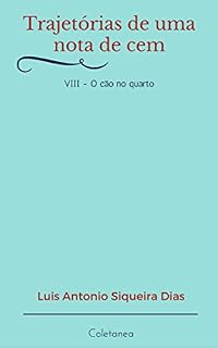 Livro Trajetórias de uma nota de cem: O cão no quarto