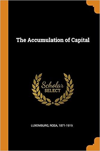 Rosa Luxembourg The Accumulation of Capital