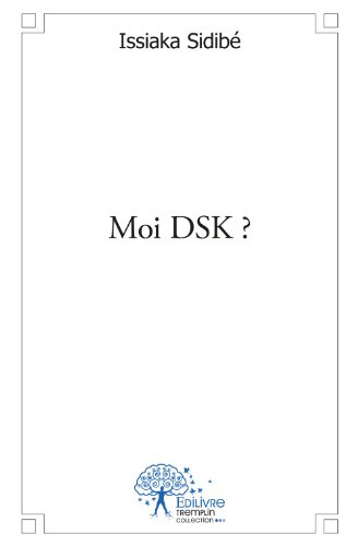 Moi DSK ?