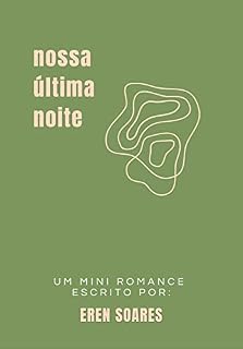 Livro Nossa Última Noite: Um mini romance