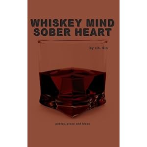 whiskey mind sober heart