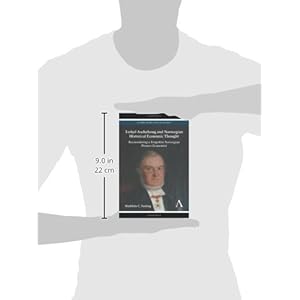 Torkel Aschehoug and Norwegian Historical Economic Thought: Reconsidering a Forgotten Norwegian Pioneer Economist (Anthem Other Canon Economics)