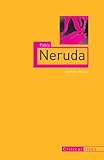 Pablo Neruda (Critical Lives) by Dominic Moran