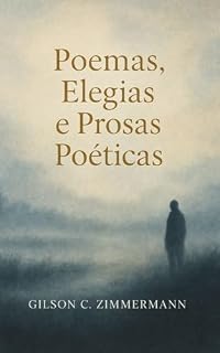 Livro Poemas, Elegias e Prosas Poéticas