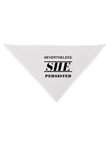 TooLoud Nevertheless She Persisted Women's Rights Printed White Dog Bandana 26"